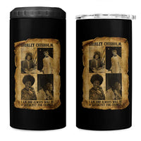 Shirley Chisholm Catalyst For Change Quote 4 in 1 Can Cooler Tumbler Womens History Month
