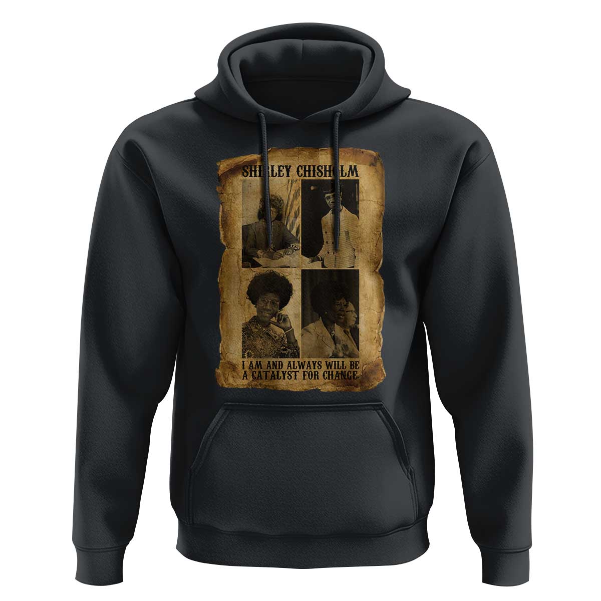 Shirley Chisholm Catalyst For Change Quote Hoodie Womens History Month