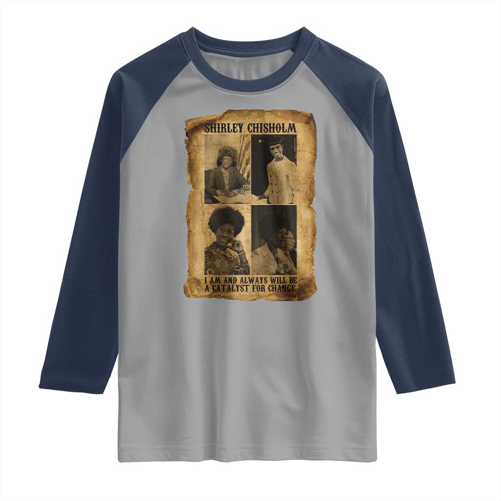Shirley Chisholm Catalyst For Change Quote Raglan Shirt Womens History Month