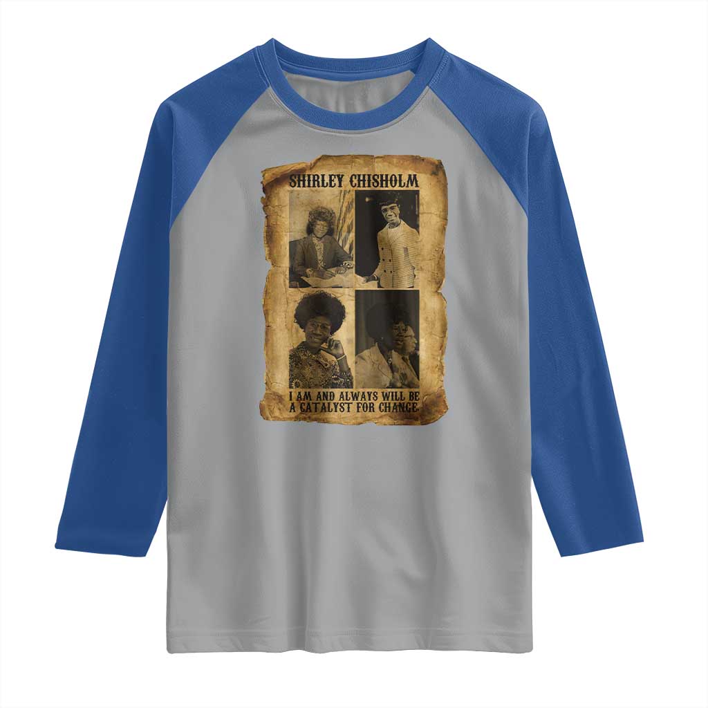 Shirley Chisholm Catalyst For Change Quote Raglan Shirt Womens History Month
