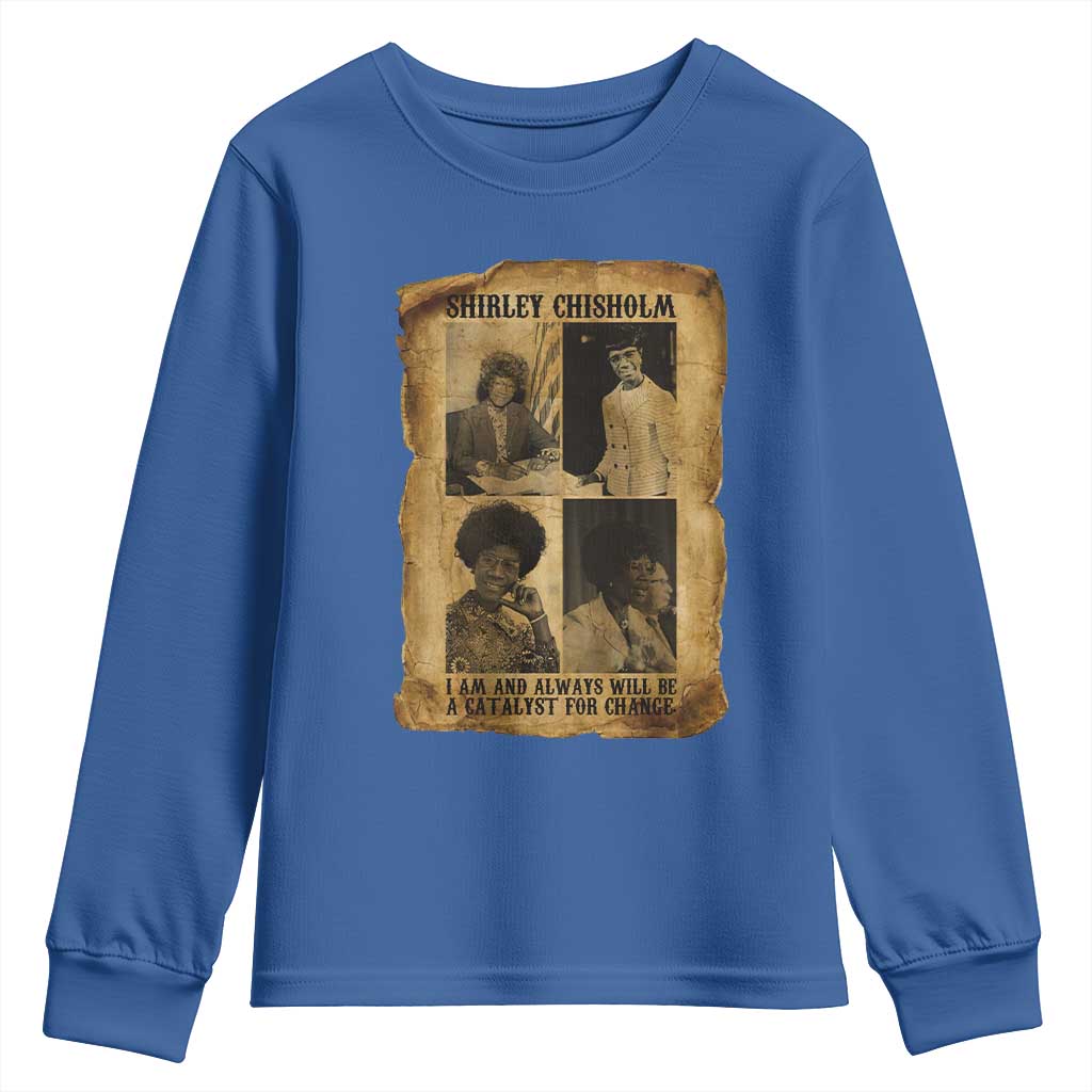 Shirley Chisholm Catalyst For Change Quote Youth Sweatshirt Womens History Month