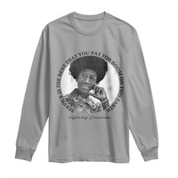 Shirley Chisholm Quote Long Sleeve Shirt Service Is The Rent You Pay