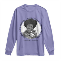 Shirley Chisholm Quote Long Sleeve Shirt Service Is The Rent You Pay
