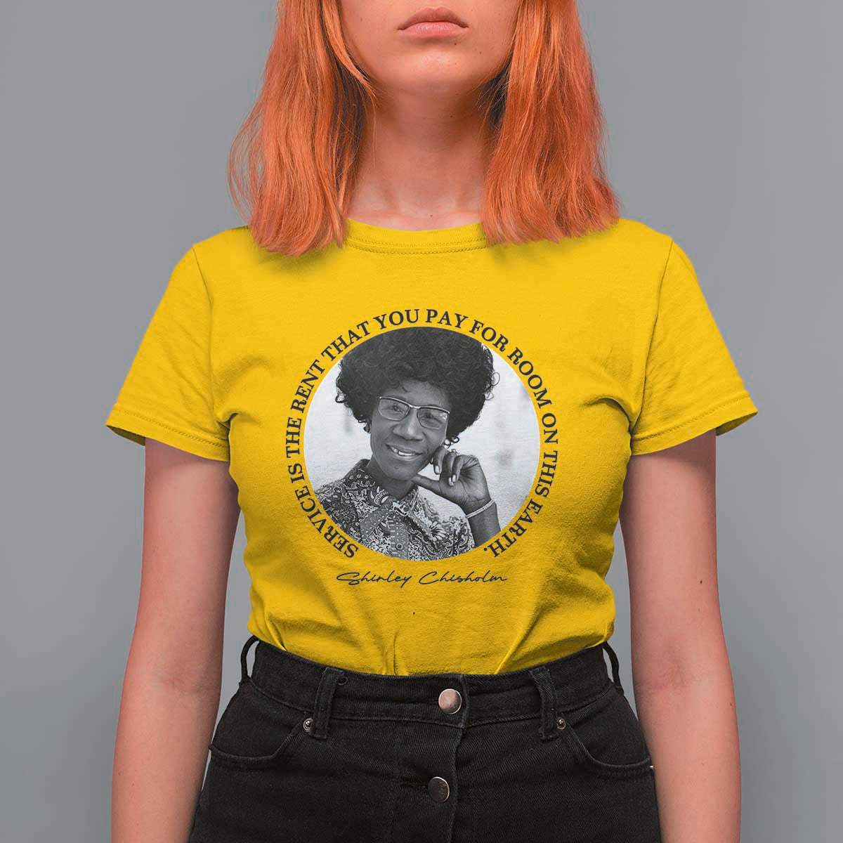 Shirley Chisholm Quote T Shirt For Women Service Is The Rent You Pay