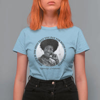 Shirley Chisholm Quote T Shirt For Women Service Is The Rent You Pay