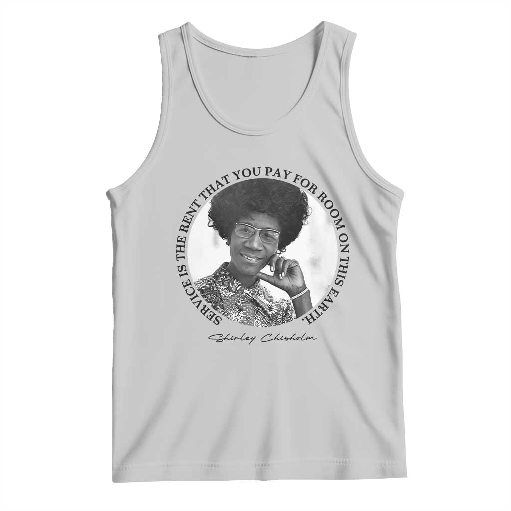 Shirley Chisholm Quote Tank Top Service Is The Rent You Pay