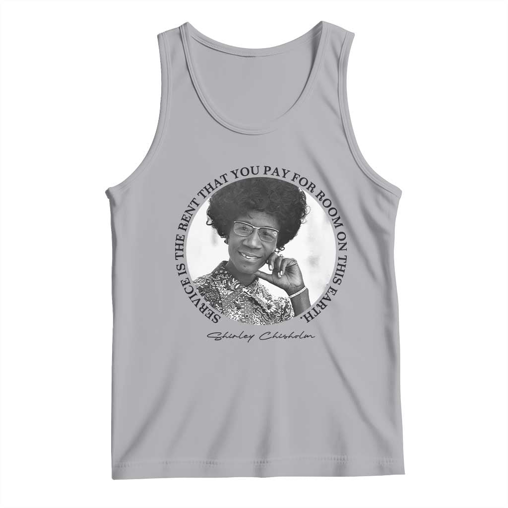 Shirley Chisholm Quote Tank Top Service Is The Rent You Pay