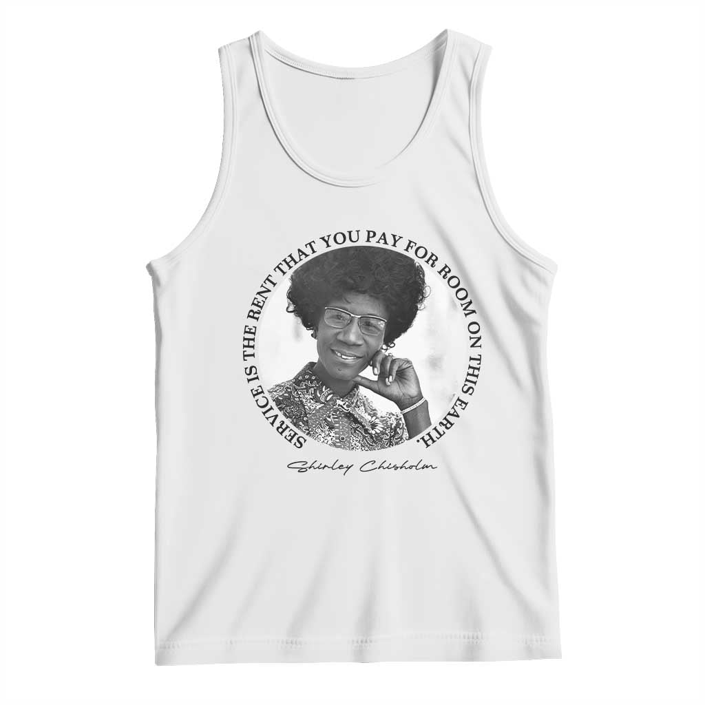 Shirley Chisholm Quote Tank Top Service Is The Rent You Pay