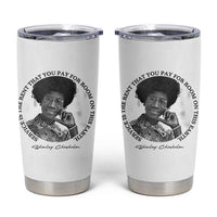 Shirley Chisholm Quote Tumbler Cup Service Is The Rent You Pay