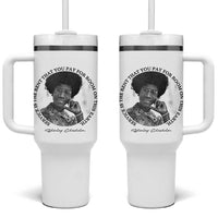 Shirley Chisholm Quote Tumbler With Handle Service Is The Rent You Pay