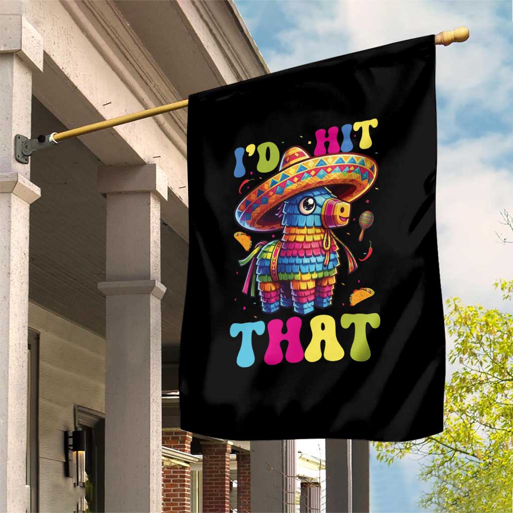 Funny Cinco De Mayo Pinata Garden Flag Id Hit That