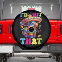 Funny Cinco De Mayo Pinata Spare Tire Cover Id Hit That