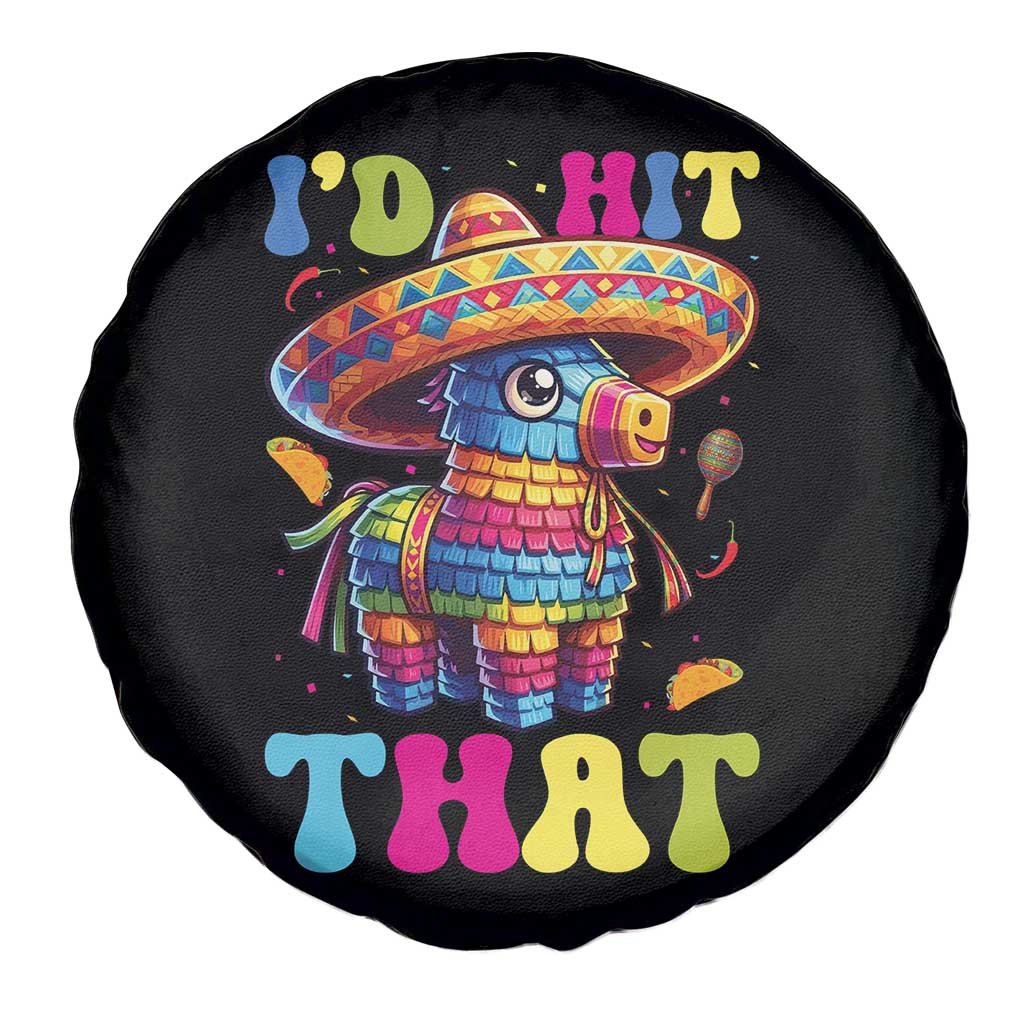 Funny Cinco De Mayo Pinata Spare Tire Cover Id Hit That