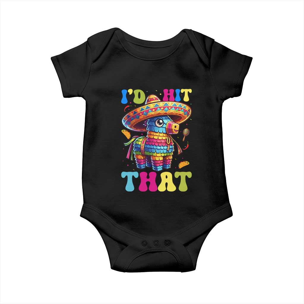 Funny Cinco De Mayo Pinata Baby Onesie Id Hit That