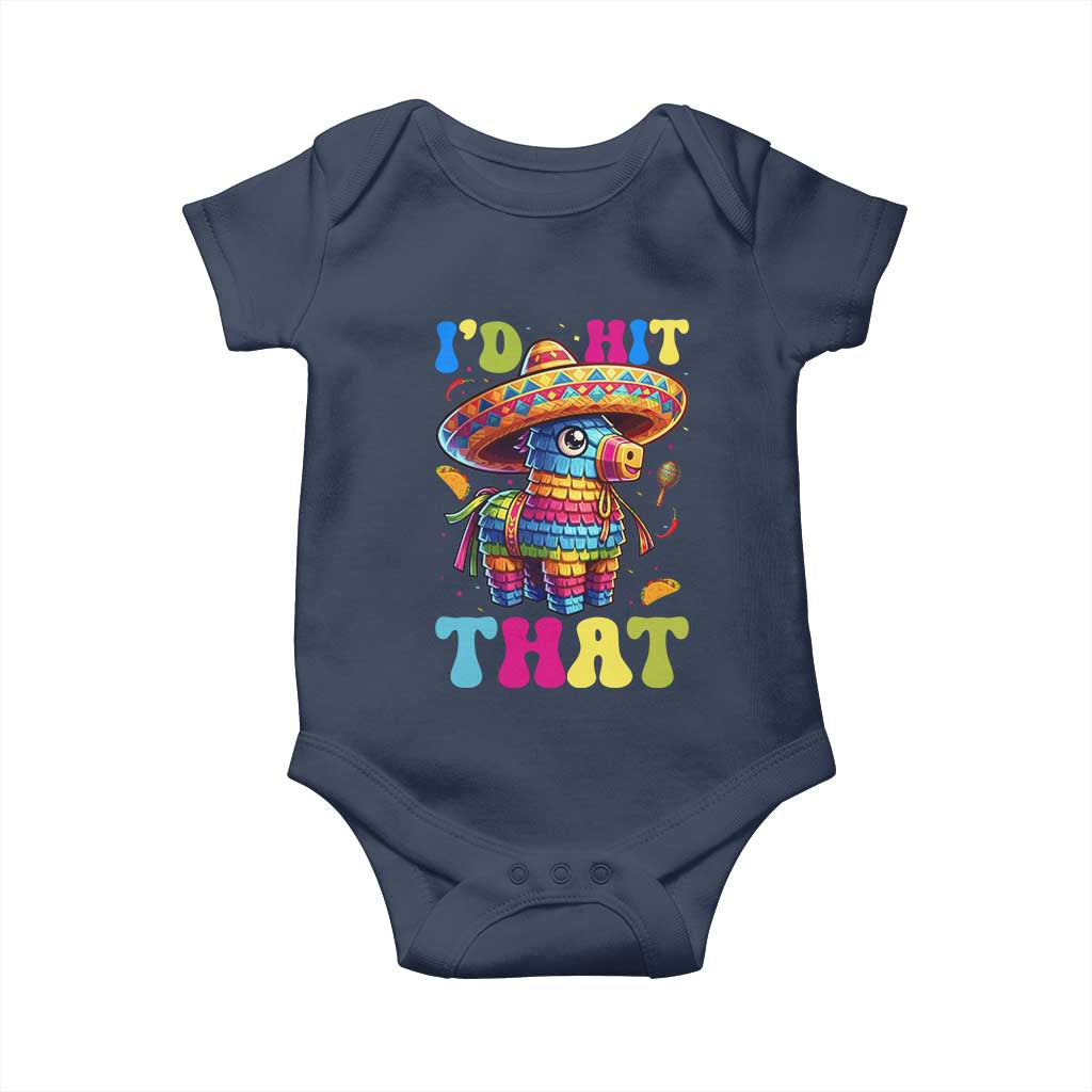 Funny Cinco De Mayo Pinata Baby Onesie Id Hit That
