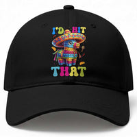 Funny Cinco De Mayo Pinata Baseball Cap Id Hit That