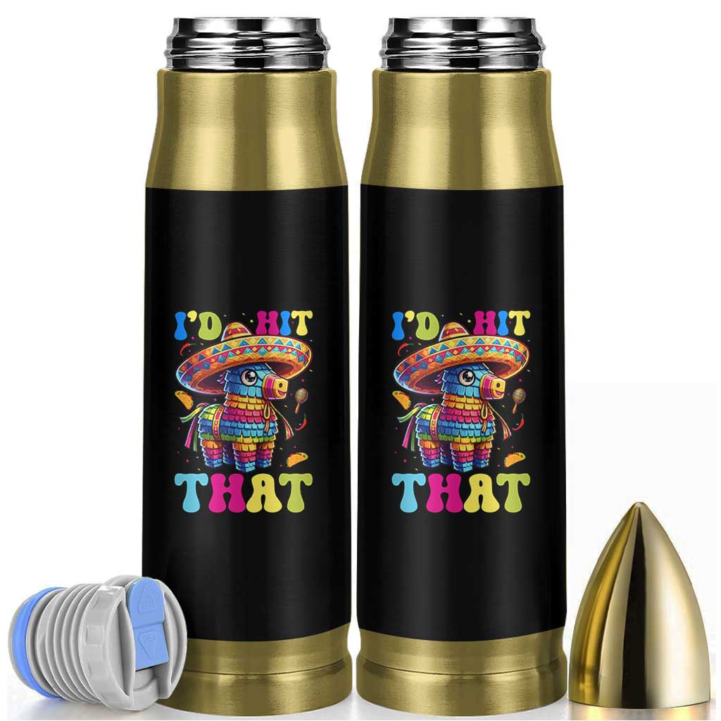 Funny Cinco De Mayo Pinata Bullet Tumbler Id Hit That