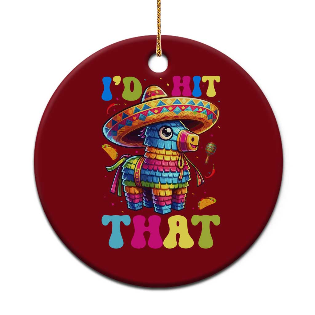 Funny Cinco De Mayo Pinata Ceramic Ornament Id Hit That