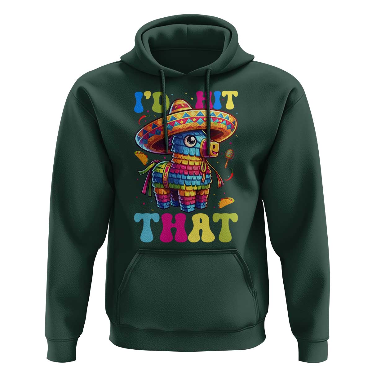 Funny Cinco De Mayo Pinata Hoodie Id Hit That