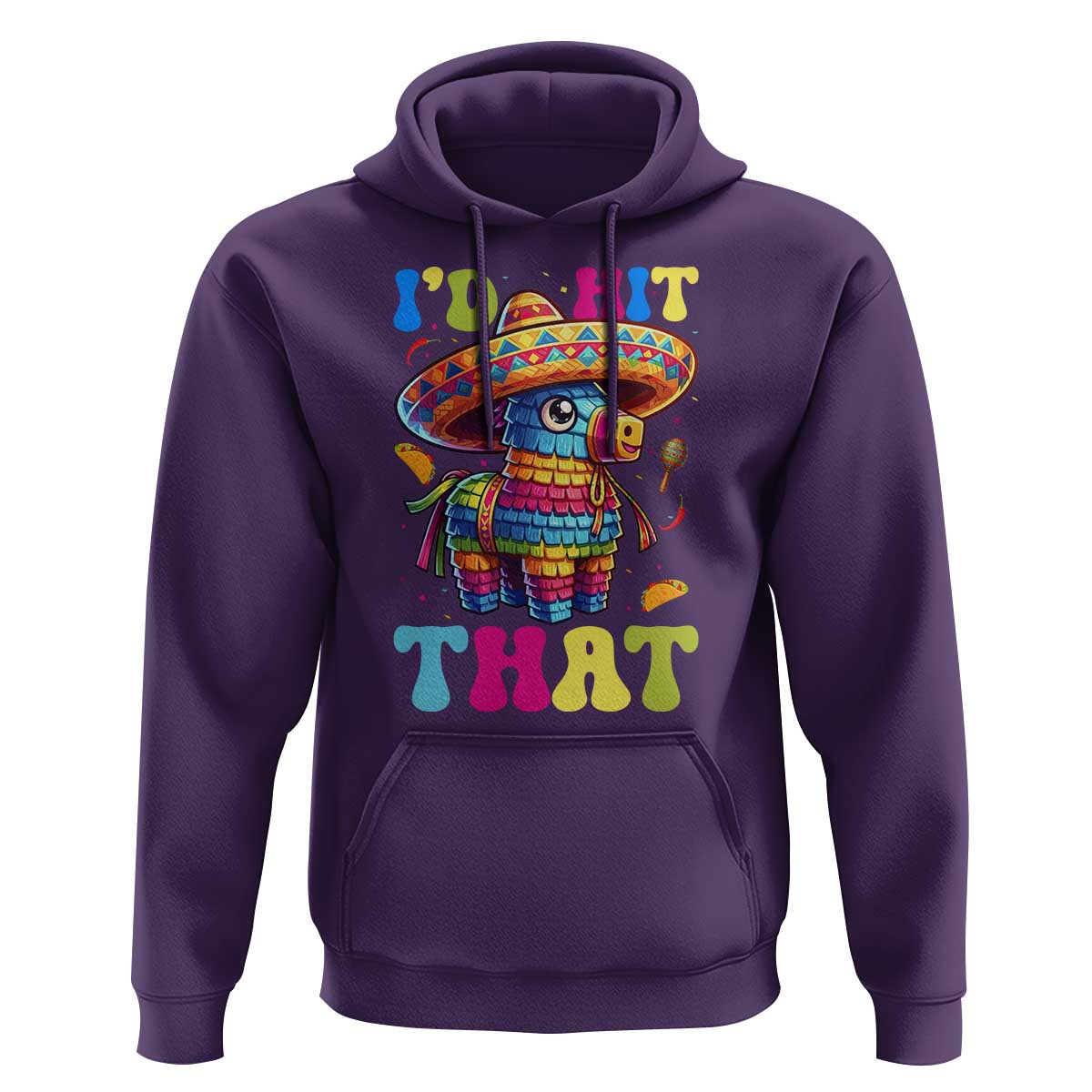 Funny Cinco De Mayo Pinata Hoodie Id Hit That