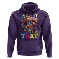 Funny Cinco De Mayo Pinata Hoodie Id Hit That