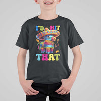 Funny Cinco De Mayo Pinata T Shirt For Kid Id Hit That