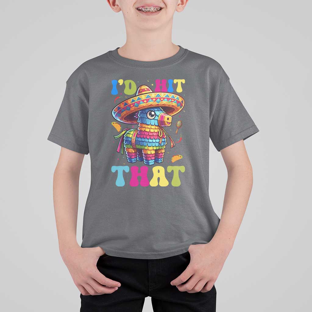 Funny Cinco De Mayo Pinata T Shirt For Kid Id Hit That