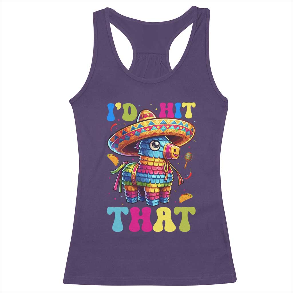 Funny Cinco De Mayo Pinata Racerback Tank Top Id Hit That