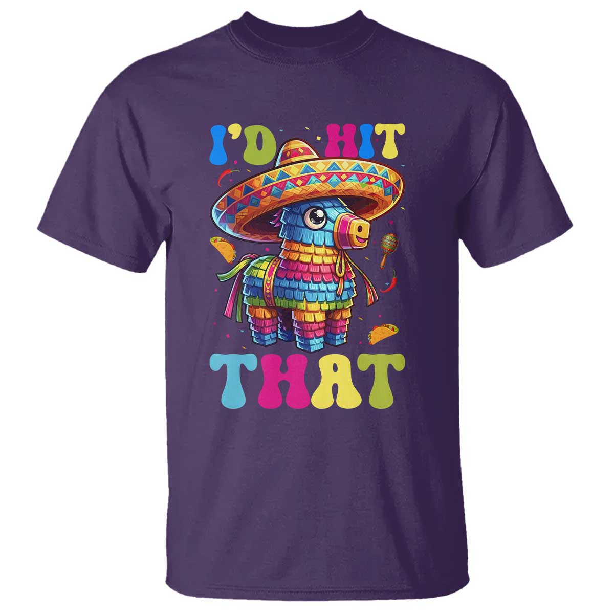 Funny Cinco De Mayo Pinata T Shirt Id Hit That