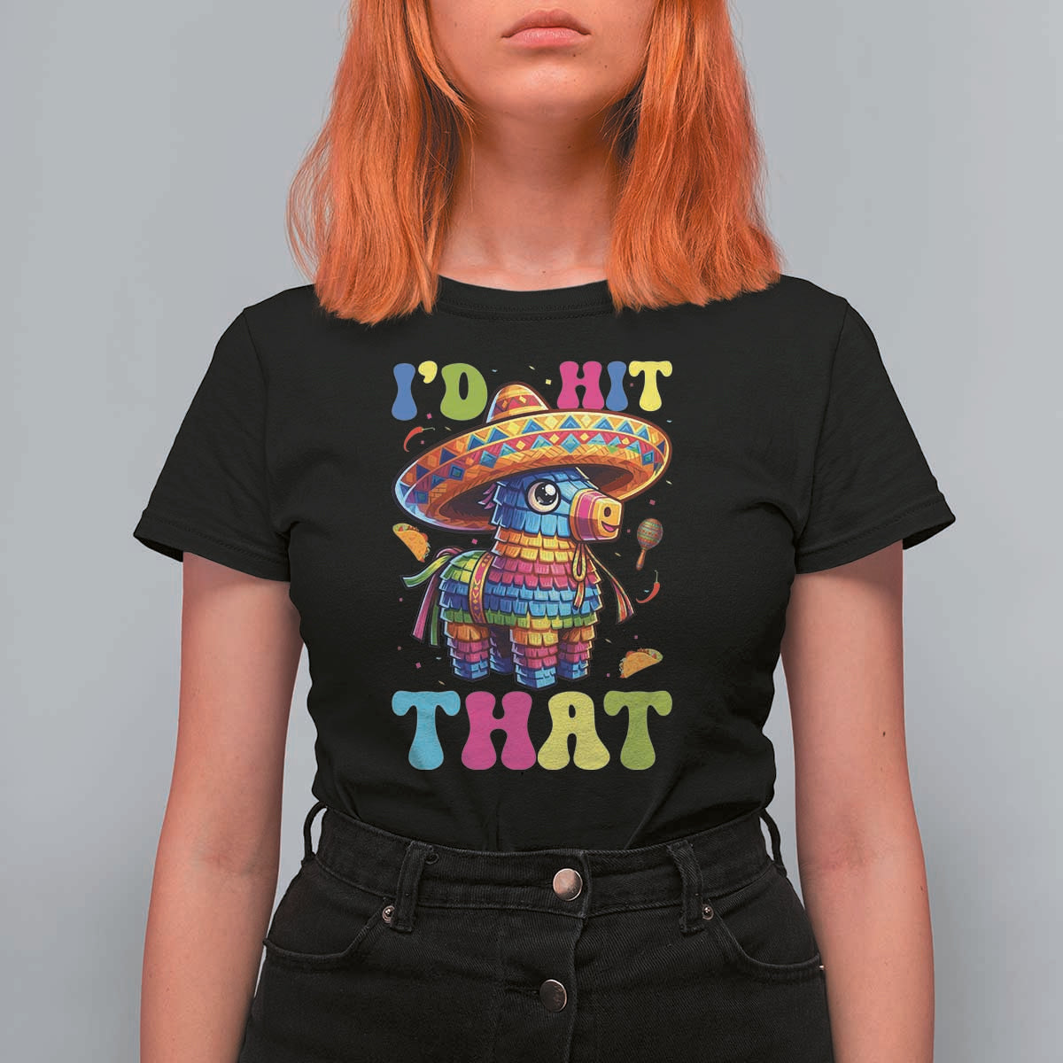 Funny Cinco De Mayo Pinata T Shirt For Women Id Hit That