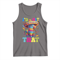 Funny Cinco De Mayo Pinata Tank Top Id Hit That