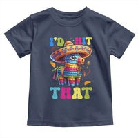 Funny Cinco De Mayo Pinata Toddler T Shirt Id Hit That