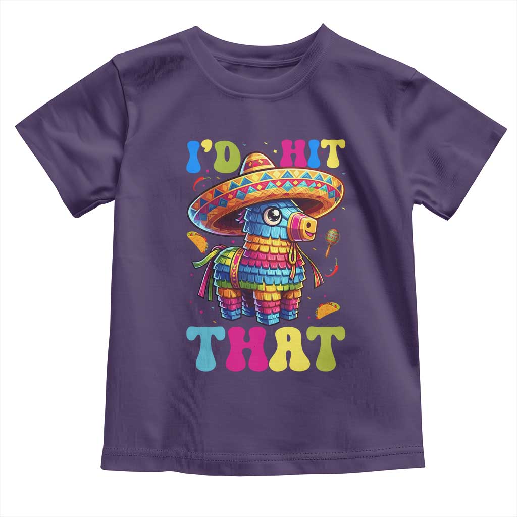 Funny Cinco De Mayo Pinata Toddler T Shirt Id Hit That