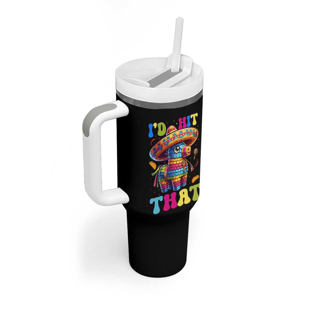 Funny Cinco De Mayo Pinata Tumbler With Handle Id Hit That