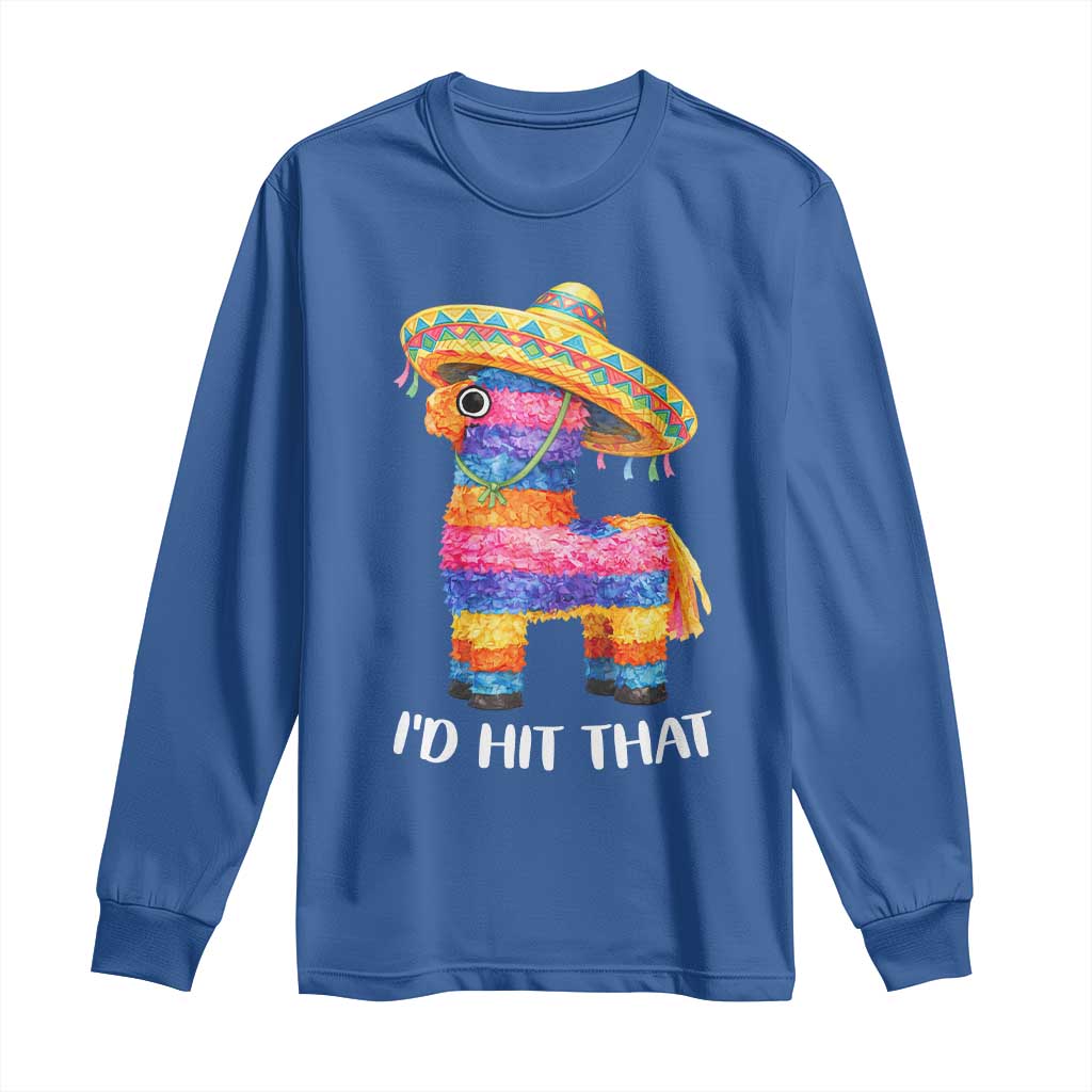 Funny Rainbow Pinata Sombrero Long Sleeve Shirt Id Hit That