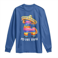 Funny Rainbow Pinata Sombrero Long Sleeve Shirt Id Hit That