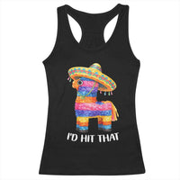 Funny Rainbow Pinata Sombrero Racerback Tank Top Id Hit That