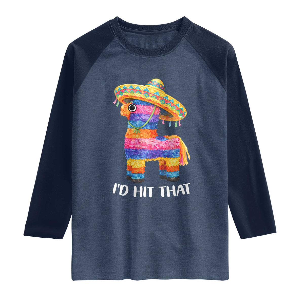 Funny Rainbow Pinata Sombrero Raglan Shirt Id Hit That