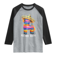 Funny Rainbow Pinata Sombrero Raglan Shirt Id Hit That