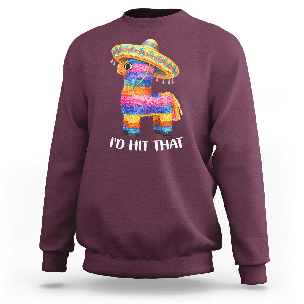 Funny Rainbow Pinata Sombrero Sweatshirt Id Hit That