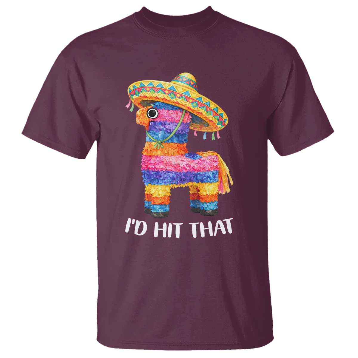 Funny Rainbow Pinata Sombrero T Shirt Id Hit That