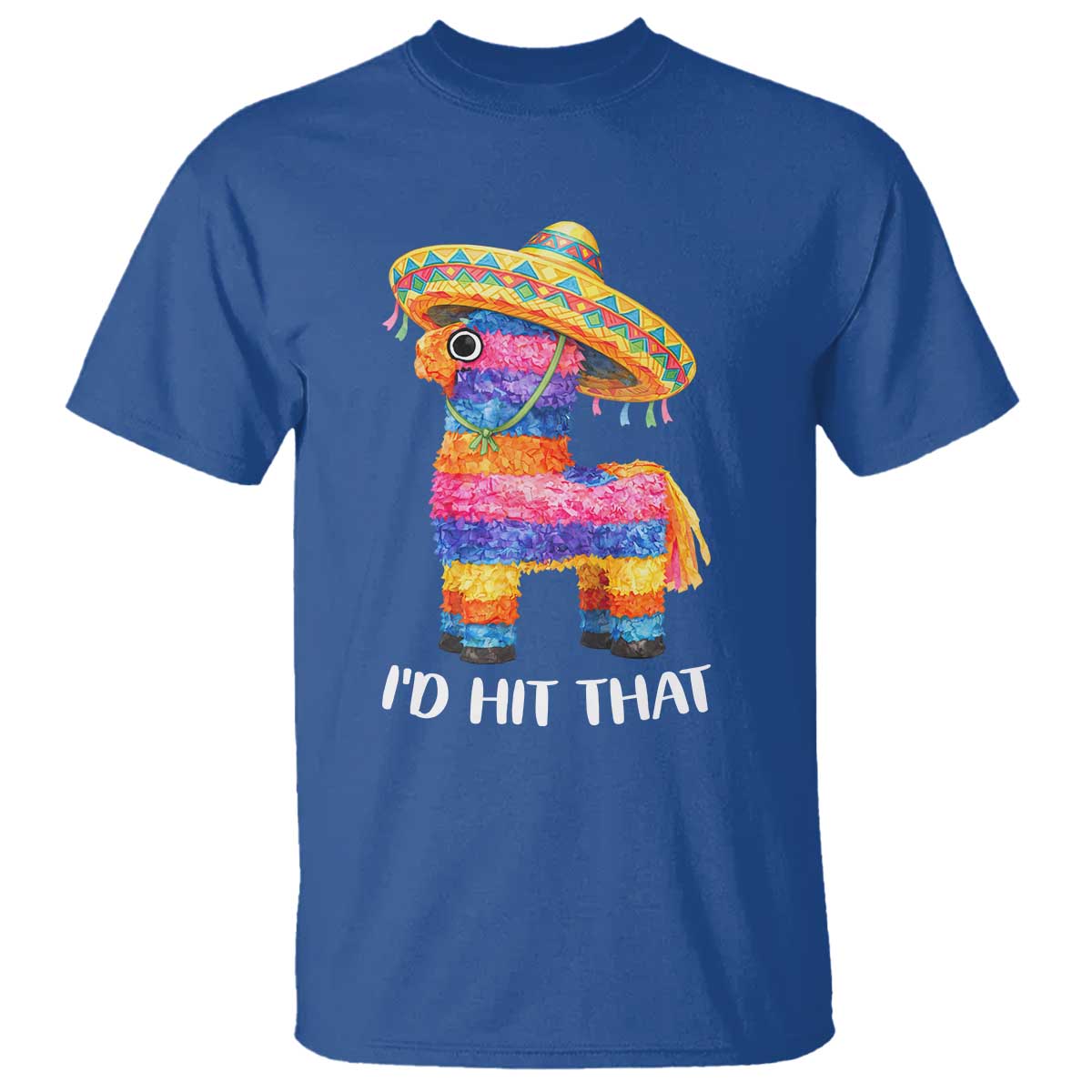 Funny Rainbow Pinata Sombrero T Shirt Id Hit That