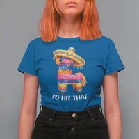 Funny Rainbow Pinata Sombrero T Shirt For Women Id Hit That