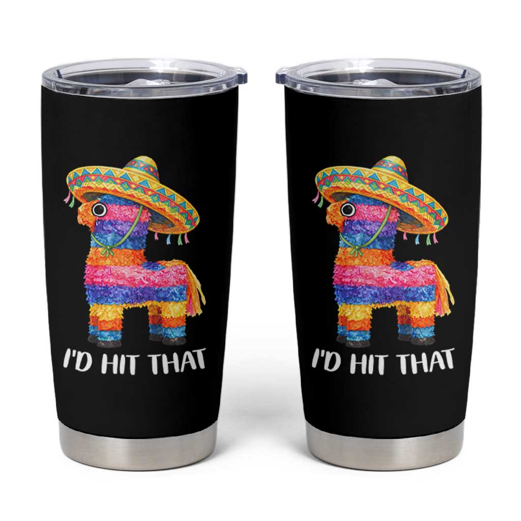 Funny Rainbow Pinata Sombrero Tumbler Cup Id Hit That