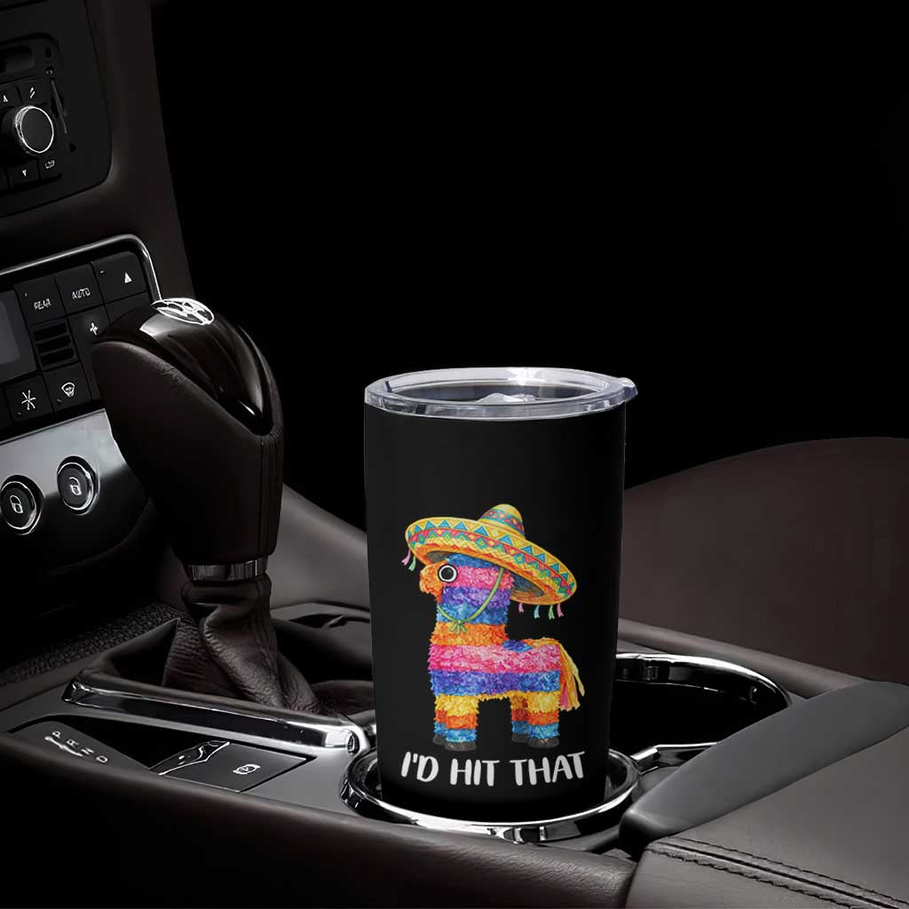 Funny Rainbow Pinata Sombrero Tumbler Cup Id Hit That