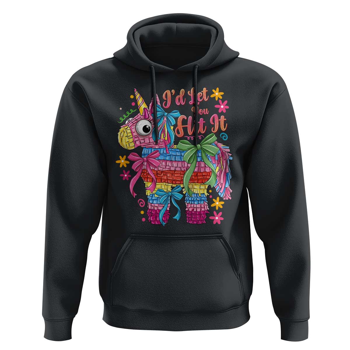 Funny Cinco De Mayo Pinata Hoodie Id Let You Hit It