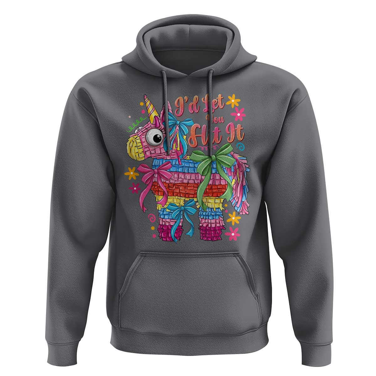 Funny Cinco De Mayo Pinata Hoodie Id Let You Hit It