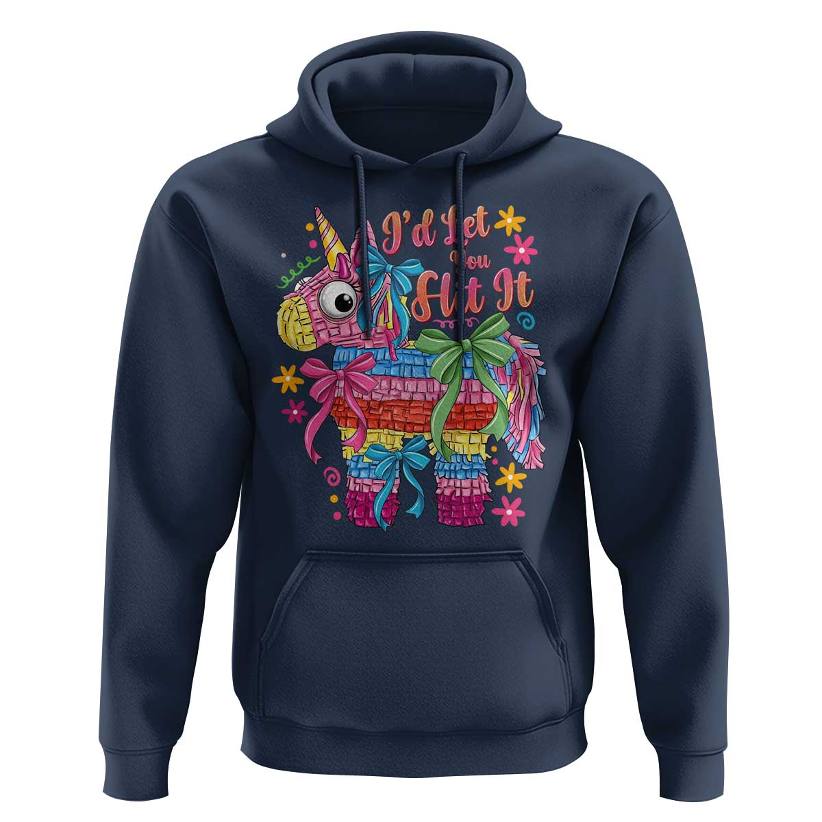 Funny Cinco De Mayo Pinata Hoodie Id Let You Hit It