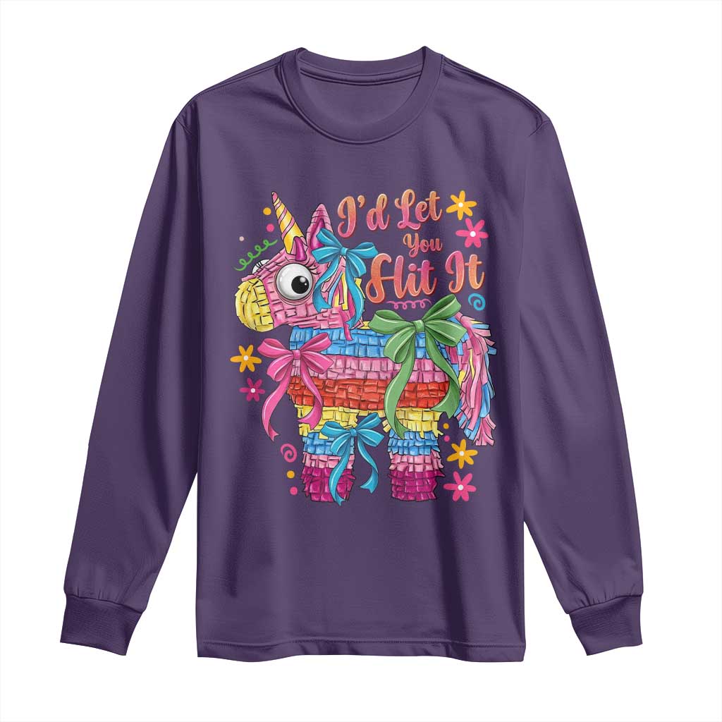 Funny Cinco De Mayo Pinata Long Sleeve Shirt Id Let You Hit It
