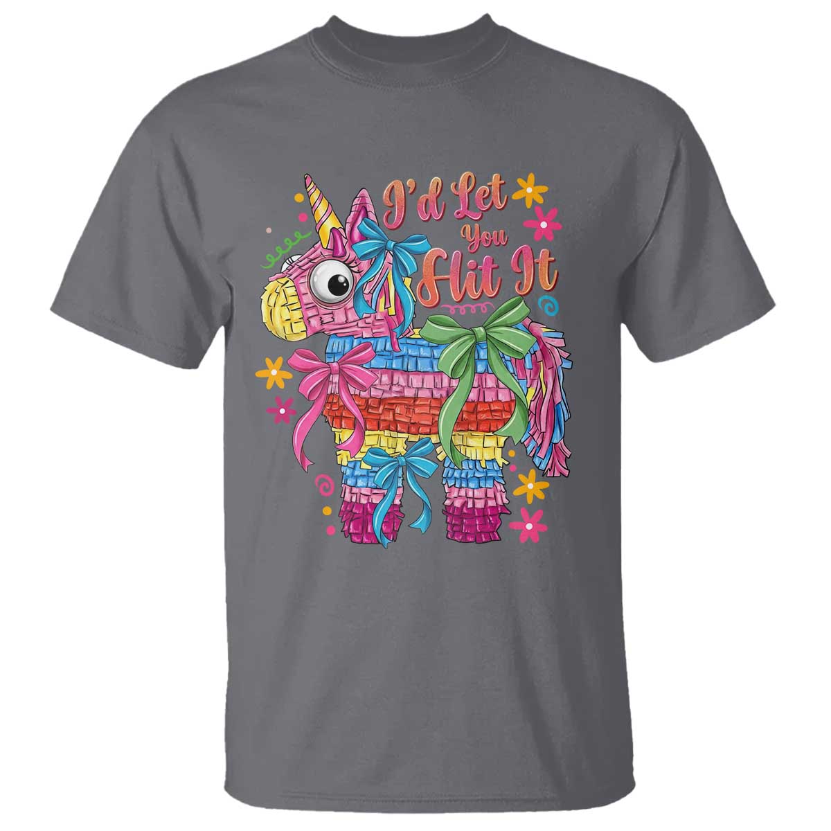 Funny Cinco De Mayo Pinata T Shirt Id Let You Hit It